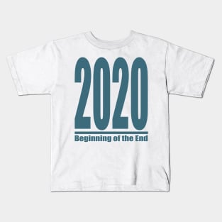 2020 Beginning of the End Kids T-Shirt